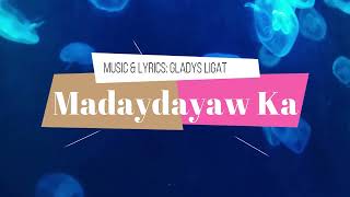 MADAYDAYAW KA | original music and lyrics by Gladys A. Ligat | featuring Manila Ocean Park