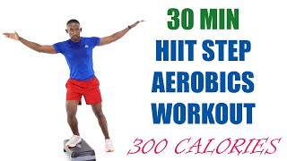 30 Minute HIIT Step Aerobics Workout - Simple Moves 🔥 Burn 300 Calories 🔥