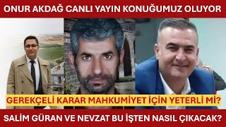 KONUĞUMUZ ONUR AKDAĞ İLE GEREKÇELİ KARARI KONUŞUYORUZ - Narin Güran Davası Diyarbakır