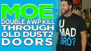 m0e Gets CS:GO Double AWP Kill Through de_dust2 Old School Double Doors!