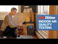 What To Know About Indoor Air Quality Testing | Ask This Old House