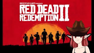 Elfpire Plays! RDR2 #14