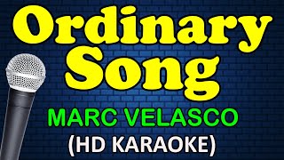 ORDINARY SONG - Marc Velasco (HD Karaoke)