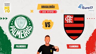 Palmeiras x Flamengo | AO VIVO | Campeonato Brasileiro 2024 | Rádio Craque Neto