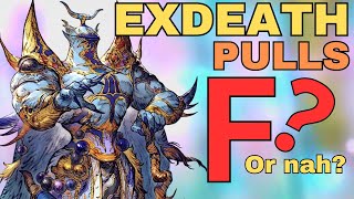 Exdeath PAIN?! Will we ever recover?! Pulls!