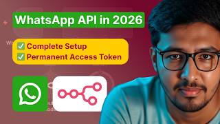 WhatsApp Business API Setup 2026 (Step-by-Step) + Permanent Access Token + n8n Integration