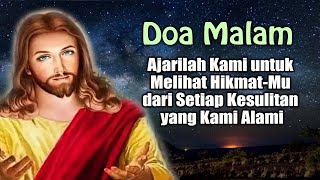 Ajarilah Kami untuk Melihat Hikmat-Mu dari Setiap Kesulitan yang Kami Alami | Doa Malam Katolik