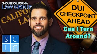 Can I turn around at a DUI checkpoint?