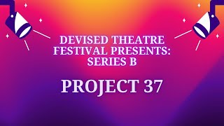 PROJECT 37 - Nova Theatre Co.