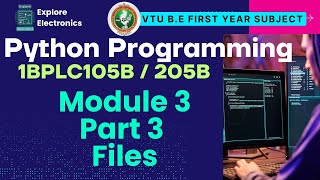 Module 3 Part 3, Files in python 🎓 VTU 1st sem Python Programming