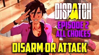 Dispatch | Episode 2 - ALL Different Choices & Outcomes [Uncensored] NO Music/Subtitles
