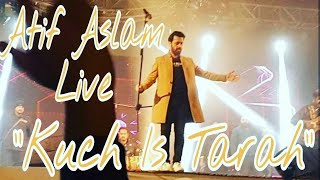 Kuch iss Tarah Atif Aslam  live concert 🎶