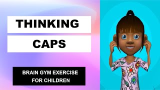 Thinking caps | Brain Gym Tutorials | Exercise 5 | DLearners