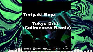 Teriyaki Boyz - Tokyo Drift (Callmearco Remix)