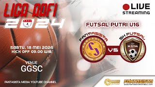 FANTASISTA VS SK FUTSAL | LIGA AAFI 2024 PUTRI U16