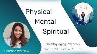 Physical, Mental \u0026 Spiritual Protocol with Christina Warrilow