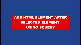 Add HTML Element After Selected Element Using JQuery