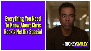 Everything You Need To Know About Chris Rock's Netflix Special