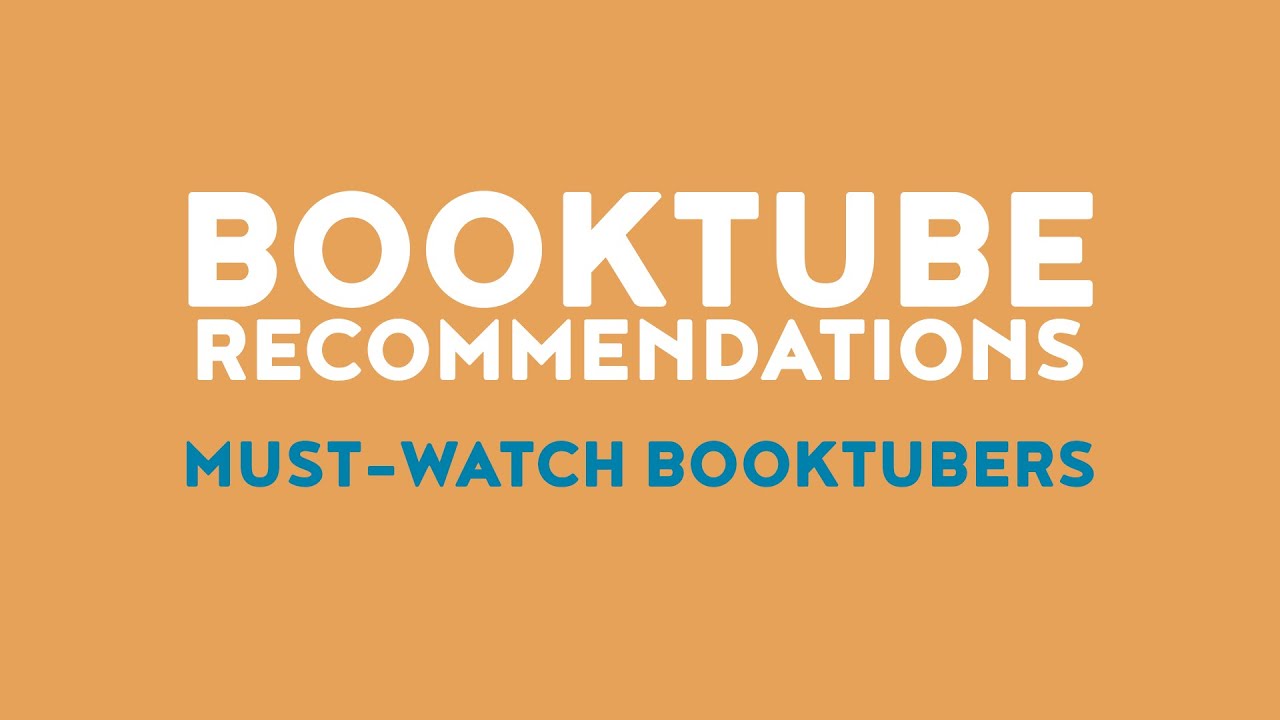 Booktuber Recommendations Must Watch Booktubers Youtube