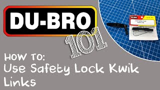 DU-BRO 101: How to Use Safety Lock Kwik Links