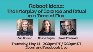 Reboot Ideas Presents - Interplay of Science and Ritual in a Time of Flux