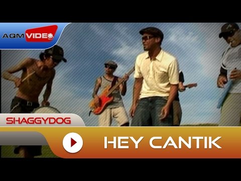 Shaggydog Hey Cantik