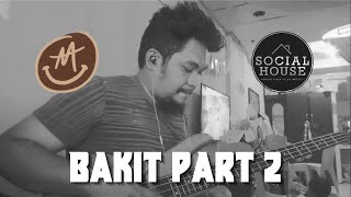 Bakit Part 2 (Live at The Social House) | Mayonnaise | Bass Cover by BigBrew