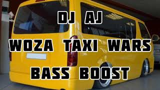 DJ AJ - Woza Taxi Wars (Bass Boost)