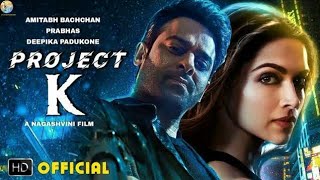 Project K  Trailer  Prabhas | Deepika padukone |Ashwini Dutt| Amitabh Bachchan (23RD DECEMBER 2022)