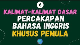 PART. 6 | KALIMAT DASAR PERCAKAPAN BAHASA INGGRIS #kalimatbahasainggris