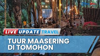 Indahnya Tuur Maasering di Tomohon, Punya Konsep Unik yang Memadukan Wisata Alam dan Kebudayaan