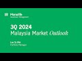 Manulife IM: 3Q 2024 Malaysia Market Outlook