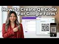 How To Create QR Code For Google Form (Step By Step)
