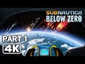 SUBNAUTICA BELOW ZERO Gameplay Walkthrough Part 1 FULL GAME (4K 60FPS)