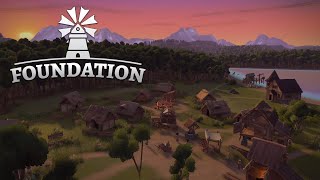 Building a Beautiful Lakeside Village | Foundation Gameplay