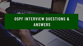 OSPF Interview Questions and Answers- [Aug 2020]