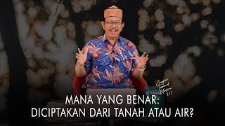 Cangkir Tasawuf Modern eps. 271 - MANA YANG BENAR: DICIPTAKAN DARI TANAH ATAU AIR?