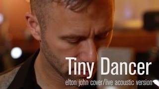 Tiny Dancer - Elton John (Jeffery Straker acoustic cover)