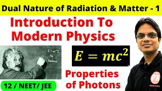 Dual Nature of Radiation and Matter : 01 | Class 12 Physics Ch-11 | Introduction to Modern Physics