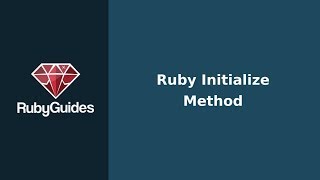 How to Use The Ruby Initialize Method