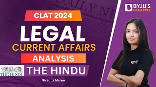CLAT 2024 The Hindu Analysis | Legal Current Affairs Analysis from The Hindu | CLAT Hindu Analysis
