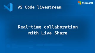 Real-time collaboration with Live Share