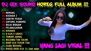 DJ CEK SOUND JAWA VIRAL BASS HOREG FULL ALBUM TERBARU 2023 - DJ HOREG WIRANG KISINAN 2 SANTRI PEKOK