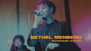 Bethel Menberu - Guramayle [Cover] - [Song by GIGI]