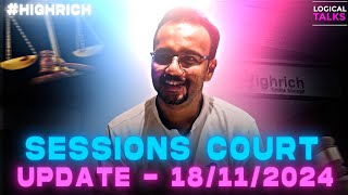 #44: Sessions Court Update (18-11-2024)- #HighRich 👆