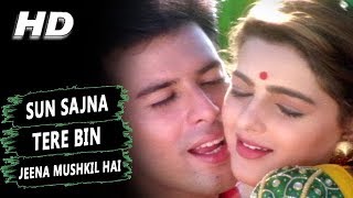 Sun Sajna Tere Bin Jeena Mushkil Hai | Alka Yagnik | Jeevan Yudh Songs | Mamta Kulkarni