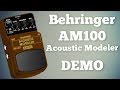 Behringer AM100 Acoustic Modeler Demo