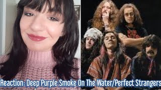 Reaction: Deep Purple Smoke On The Water/Perfect Strangers