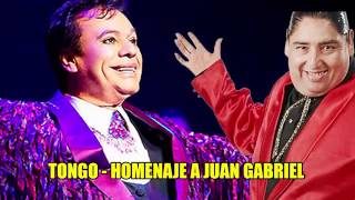 TONGO  - HOMENAJE A JUAN GABRIEL