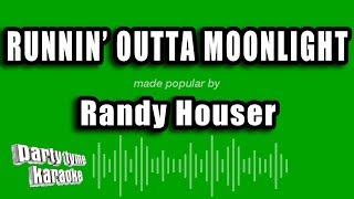Randy Houser - Runnin' Outta Moonlight (Karaoke Version)